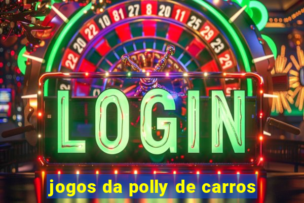 jogos da polly de carros